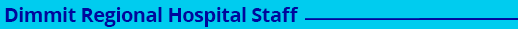 Dimmit County Memorial Hospital Staff